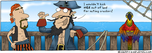 Description: Two pirates eyeballing a colorful parrot. Caption: I wouldn't kick HER out of bed for eating crackers