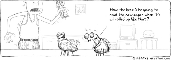 Description: Flies looking at a guy carrying a rolled-up newspaper. Caption: How the heck is he going to read the newspaper when it's all rolled up like that?