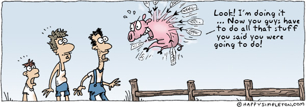 Description: Pig flying with feathers and yelling at three farmers. Caption: Look! I'm doing it ... Now you guys have to do all that stuff you said you were going to do!