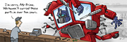 Description: Optimus Prime at a parts store, stuck halfway transformed.. Caption: I'm sorry, Mr. Prime. We haven't carried those parts in over ten years.