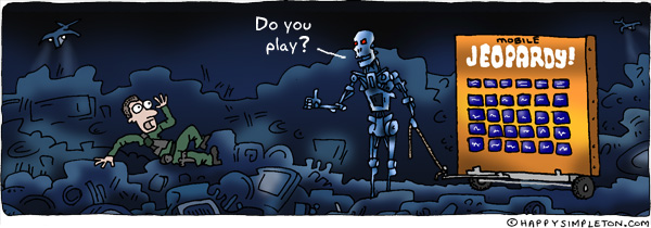 Description: Terminator approaching cowering human with a portable Jeopardy board in an apocalyptic future. Caption: Do you play?