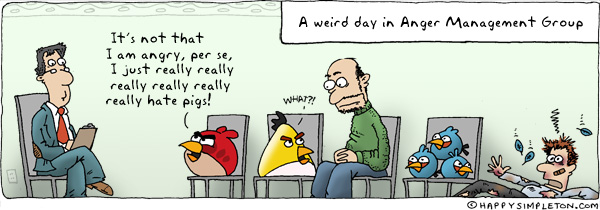 Description: The angry birds are attending today. Caption: A weird day in Anger Management Group