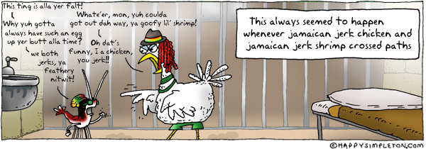 Description: A Jamaican shrimp and chicken in jail yelling at each other. Caption: This always seemed to happen whenever jamaican jerk chicken and jamaican jerk shrimp crossed paths