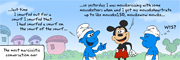 Description: A smurf having a self-centered conversation with Mickey. Caption: The most narcissistic conversation ever